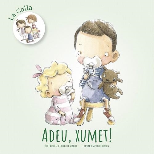 ADEU XUMET (LA COLLA) | 9788416844814 | SEIX, MERCÈ; NOGUERA, MERITXELL | Llibreria Drac - Llibreria d'Olot | Comprar llibres en català i castellà online