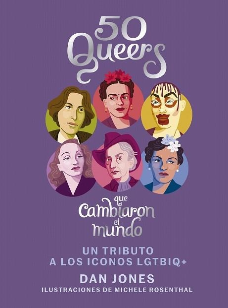 50 QUEERS QUE CAMBIARON EL MUNDO | 9788448024826 | JONES, DAN | Llibreria Drac - Llibreria d'Olot | Comprar llibres en català i castellà online