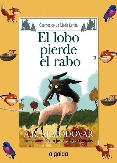 LOBO PIERDE EL RABO, EL (CUENTOS DE LA MEDIA LUNITA) | 9788491890041 | RODRÍGUEZ, ANTONIO | Llibreria Drac - Llibreria d'Olot | Comprar llibres en català i castellà online