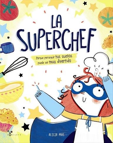 SUPERCHEF, LA | 9788469625187 | MÁS, ALICIA | Llibreria Drac - Llibreria d'Olot | Comprar llibres en català i castellà online