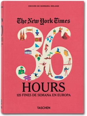 THE NEW YORK TIMES 36 HOURS | 9783836546652 | IRELAND, BARBARA | Llibreria Drac - Llibreria d'Olot | Comprar llibres en català i castellà online