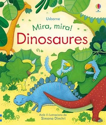 MIRA MIRA DINOSAURES  | 9781474955324 | MILBOURNE, ANNA | Llibreria Drac - Llibreria d'Olot | Comprar llibres en català i castellà online