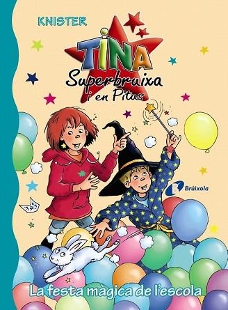 FESTA MÀGICA DE L'ESCOLA, LA (TINA SUPERBRUIXA I EN PITUS 19) | 9788499069456 | KNISTER | Llibreria Drac - Llibreria d'Olot | Comprar llibres en català i castellà online