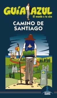 CAMINO DE SANTIAGO 2013 GUIA AZUL | 9788415847182 | Llibreria Drac - Llibreria d'Olot | Comprar llibres en català i castellà online