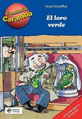 LORO VERDE, EL (COMISARIO CARAMBA 4) | 9788494611575 | SCHEFFLER, URSEL | Llibreria Drac - Librería de Olot | Comprar libros en catalán y castellano online