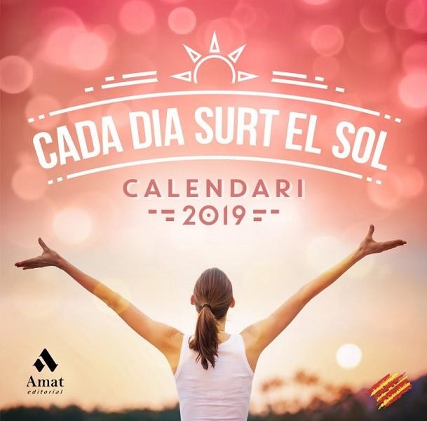 CALENDARI CADA DIA SURT EL SOL 2019  | 9788417208370 | Llibreria Drac - Llibreria d'Olot | Comprar llibres en català i castellà online