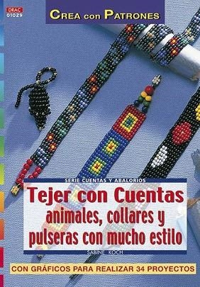 TEJER CON CUENTA ANIMALES Y PULSERAS CON MUCHO ESTILO | 9788496365735 | KOCH, SABINE | Llibreria Drac - Llibreria d'Olot | Comprar llibres en català i castellà online