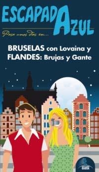 BRUSELAS CON LOVAINA  FLANDES BRUJAS Y GANTE 2013 ( ESCAPADA AZUL ) | 9788415847267 | LEDRADO, PALOMA | Llibreria Drac - Llibreria d'Olot | Comprar llibres en català i castellà online