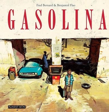 GASOLINA | 9788492444915 | BERNARD, FRED;FLAO, BENJAMIN | Llibreria Drac - Llibreria d'Olot | Comprar llibres en català i castellà online