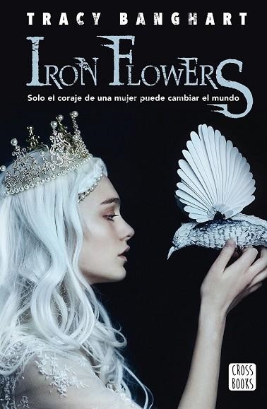 IRON FLOWERS | 9788408195306 | BANGHART, TRACY | Llibreria Drac - Llibreria d'Olot | Comprar llibres en català i castellà online