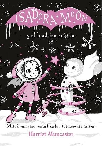 ISADORA MOON Y EL HECHIZO MÁGICO (ISADORA MOON) | 9788420487601 | MUNCASTER, HARRIET | Llibreria Drac - Llibreria d'Olot | Comprar llibres en català i castellà online