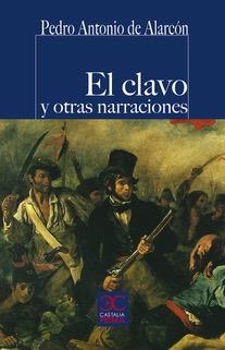 CLAVO Y OTRAS NARRACIONES, EL | 9788497408240 | ALARCON, PEDRO ANTONIO DE | Llibreria Drac - Llibreria d'Olot | Comprar llibres en català i castellà online