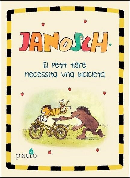 PETIT TIGRE NECESSITA UNA BICICLETA, EL | 9788417376499 | JANOSCH | Llibreria Drac - Llibreria d'Olot | Comprar llibres en català i castellà online