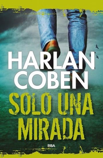 SOLO UNA MIRADA | 9788491871620 | COBEN , HARLAN | Llibreria Drac - Librería de Olot | Comprar libros en catalán y castellano online