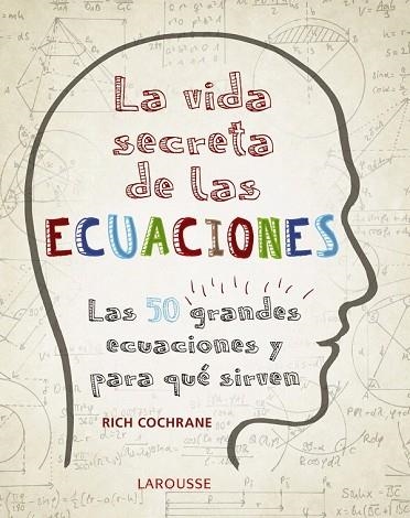 VIDA SECRETA DE LAS ECUACIONES, LA | 9788416984992 | COCHRANE, RICH | Llibreria Drac - Llibreria d'Olot | Comprar llibres en català i castellà online