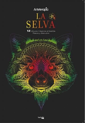 ARTETERAPIA. LA SELVA. 12 DIBUJOS MÁGICOS: RASCA Y DESCUBRE | 9788417240431 | AA.DD. | Llibreria Drac - Llibreria d'Olot | Comprar llibres en català i castellà online