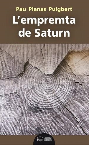 EMPREMTA DE SATURN, L' | 9788413030197 | PLANAS, PAU | Llibreria Drac - Llibreria d'Olot | Comprar llibres en català i castellà online