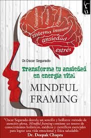 TRANSFORMA TU ANSIEDAD EN ENERGIA VITAL (MINDFUL FRAMING) | 9788494872051 | SEGURADO, OSCAR | Llibreria Drac - Llibreria d'Olot | Comprar llibres en català i castellà online