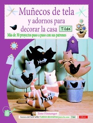 MUÑECOS DE TELA Y ADORNOS PARA DECORAR LA CASA TILDA | 9788498742039 | FINNANGER, TONE | Llibreria Drac - Llibreria d'Olot | Comprar llibres en català i castellà online