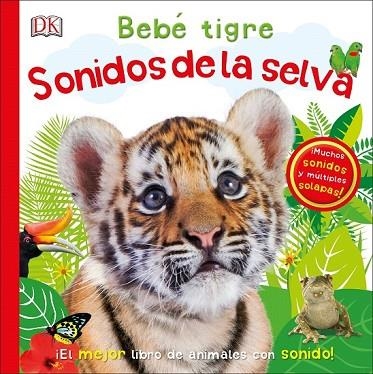 BEBÉ TIGRE SONIDOS DE LA SELVA | 9780241364383 | AA.DD. | Llibreria Drac - Llibreria d'Olot | Comprar llibres en català i castellà online