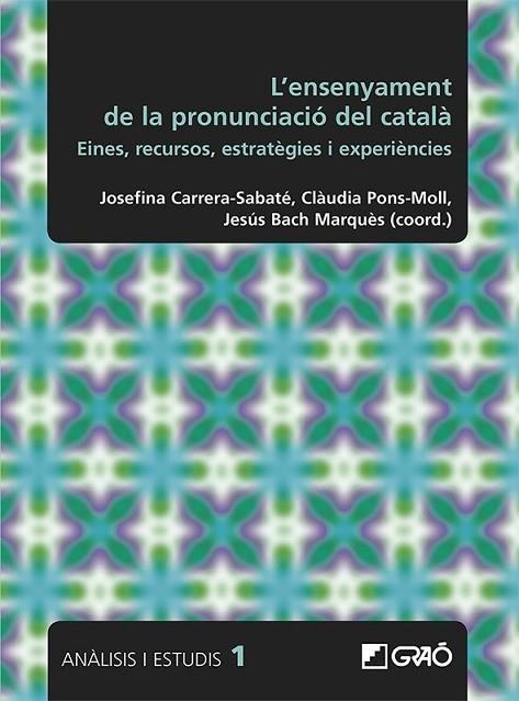 ENSENYAMENT DE LA PRONUNCIACIÓ DEL CATALÀ, L' | 9788499807560 | BACH MARQUÉS, JESÚS/BOSCH RODOREDA, ANDREU/BOVÉ ROMEU, CARME/CALAFÍ RIUS, MARIA MERCÈ/CARRERA-SABATÉ | Llibreria Drac - Llibreria d'Olot | Comprar llibres en català i castellà online