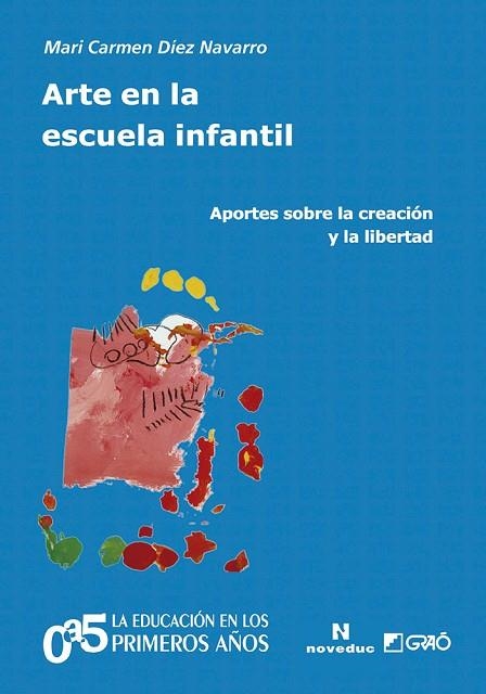 ARTE EN LA ESCUELA INFANTIL | 9788499807423 | DÍEZ NAVARRO, M. CARMEN | Llibreria Drac - Llibreria d'Olot | Comprar llibres en català i castellà online