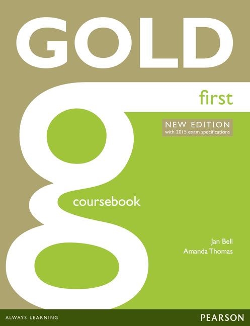 GOLD FIRST NEW EDITION COURSEBOOK | 9781447907145 | BELL, JAN/THOMAS, AMANDA | Llibreria Drac - Llibreria d'Olot | Comprar llibres en català i castellà online