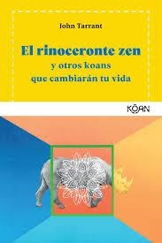 RINOCERONTE ZEN, EL | 9788494913419 | TARRANT, JOHN | Llibreria Drac - Llibreria d'Olot | Comprar llibres en català i castellà online