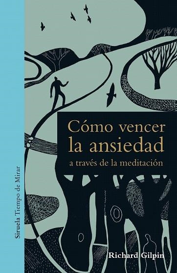 CÓMO VENCER LA ANSIEDAD A TRAVÉS DE LA MEDITACIÓN | 9788417454401 | GILPIN, RICHARD | Llibreria Drac - Llibreria d'Olot | Comprar llibres en català i castellà online