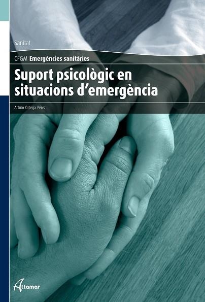 SUPORT PSICOLÒGIC EN SITUACIONS D'EMERGÈNCIA | 9788416415106 | ORTEGA, ARTURO | Llibreria Drac - Llibreria d'Olot | Comprar llibres en català i castellà online