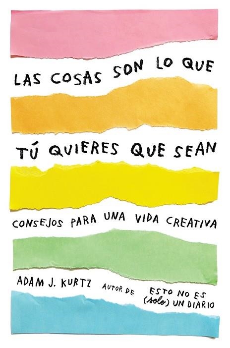 COSAS SON LO QUE TÚ QUIERES QUE SEAN, LAS | 9788401021299 | KURTZ, ADAM J. | Llibreria Drac - Llibreria d'Olot | Comprar llibres en català i castellà online