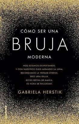 CÓMO SER UNA BRUJA MODERNA | 9788417305031 | HERSTIK, GABRIELA | Llibreria Drac - Llibreria d'Olot | Comprar llibres en català i castellà online