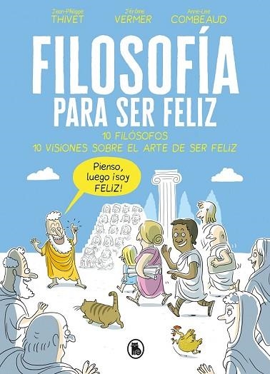 FILOSOFÍA PARA SER FELIZ | 9788402421524 | THIVET, JEAN-PHILIPPE; VERMER, JÉRÔME; COMBEAUD, ANNE-LISE | Llibreria Drac - Librería de Olot | Comprar libros en catalán y castellano online