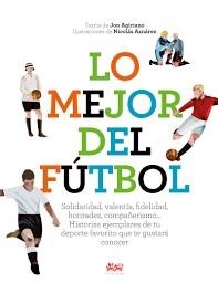 LO MEJOR DEL FÚTBOL | 9788494632068 | AGIRIANO, JON | Llibreria Drac - Llibreria d'Olot | Comprar llibres en català i castellà online