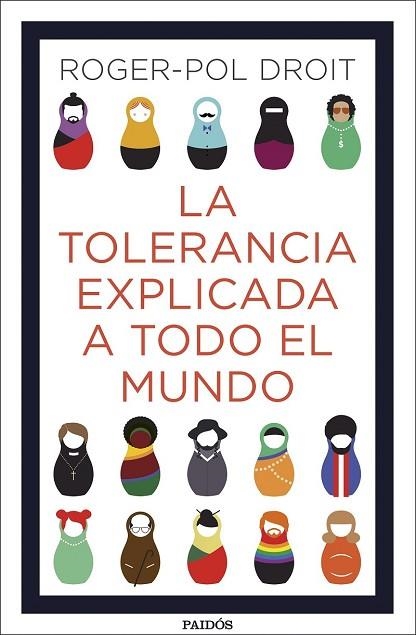 TOLERANCIA EXPLICADA A TODO EL MUNDO, EL | 9788449335082 | DROIT, ROGER-POL | Llibreria Drac - Llibreria d'Olot | Comprar llibres en català i castellà online