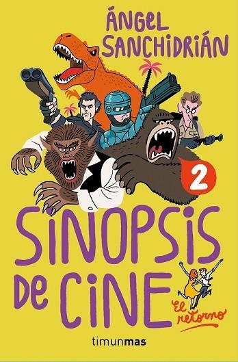 SINOPSIS DE CINE 2. EL RETORNO | 9788445005668 | SANCHIDRIÁN, ÁNGEL | Llibreria Drac - Llibreria d'Olot | Comprar llibres en català i castellà online