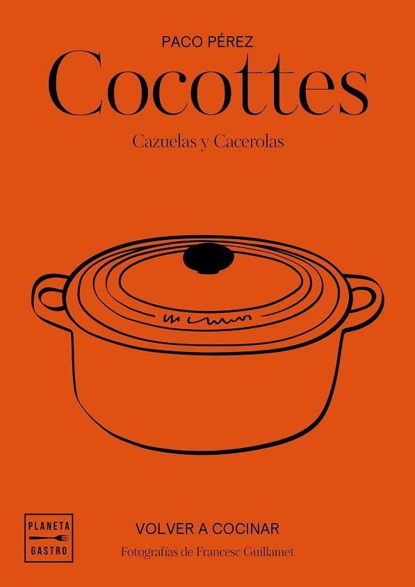 COCOTTES. CAZUELAS Y CACEROLAS | 9788408197546 | PÉREZ, PACO | Llibreria Drac - Llibreria d'Olot | Comprar llibres en català i castellà online