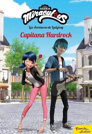 MIRACULOUS. CAPITANA HARDROCK (NARRATIVA 10) | 9788408196945 | PRODIGIOSA-MIRACULOUS | Llibreria Drac - Llibreria d'Olot | Comprar llibres en català i castellà online