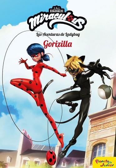 MIRACULOUS. GORIZILLA (NARRATIVA 9) | 9788408196938 | PRODIGIOSA-MIRACULOUS | Llibreria Drac - Llibreria d'Olot | Comprar llibres en català i castellà online