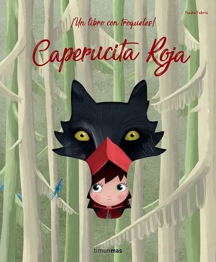 CAPERUCITA ROJA. CUENTO CON TROQUELES | 9788408193623 | FABRIS, NADIA | Llibreria Drac - Llibreria d'Olot | Comprar llibres en català i castellà online