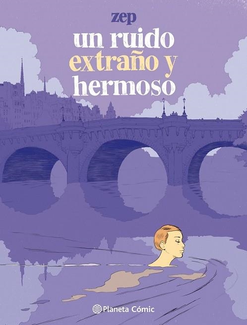 RUIDO EXTRAÑO Y HERMOSO, UN | 9788491731283 | ZEP | Llibreria Drac - Llibreria d'Olot | Comprar llibres en català i castellà online