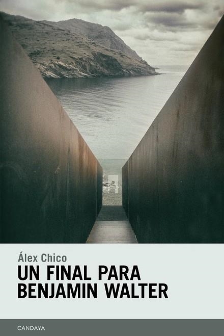 FINAL PARA BENJAMIN WALTER, UN | 9788415934462 | CHICO, ÁLEX | Llibreria Drac - Llibreria d'Olot | Comprar llibres en català i castellà online