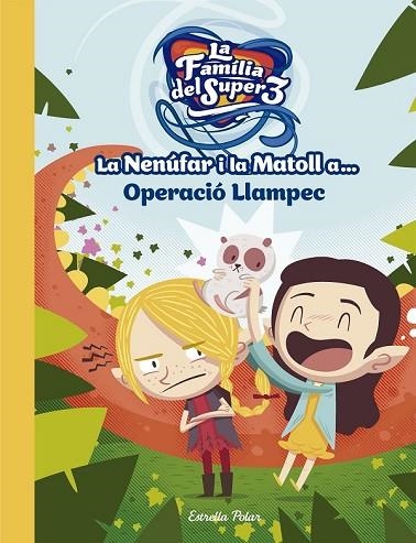 NENÚFAR I LA MATOLL I L'OPERACIÓ LLAMPEC, LA | 9788491376743 | TELEVISIÓ DE CATALUNYA S. A. | Llibreria Drac - Llibreria d'Olot | Comprar llibres en català i castellà online