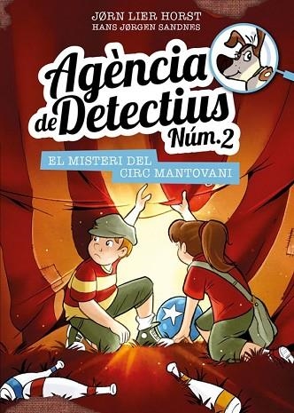 MISTERI DEL CIRC MANTOVANI, EL (AGÈNCIA DE DETECTIUS NÚM. 2 VOL.9) | 9788424663629 | HORST, JORN LIER | Llibreria Drac - Llibreria d'Olot | Comprar llibres en català i castellà online