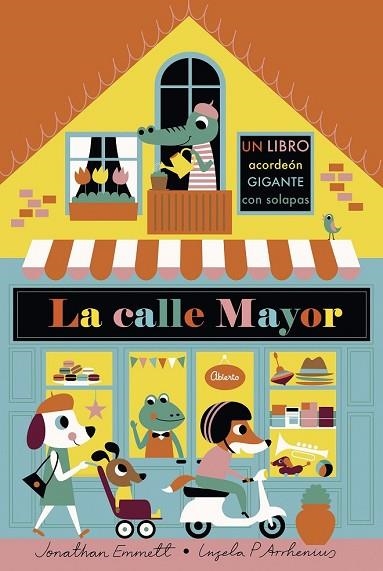 CALLE MAYOR, LA (LIBRO ACORDEÓN) | 9788408187134 | ARRHENIUS, INGELA P.; EMMETT, JONATHAN | Llibreria Drac - Librería de Olot | Comprar libros en catalán y castellano online