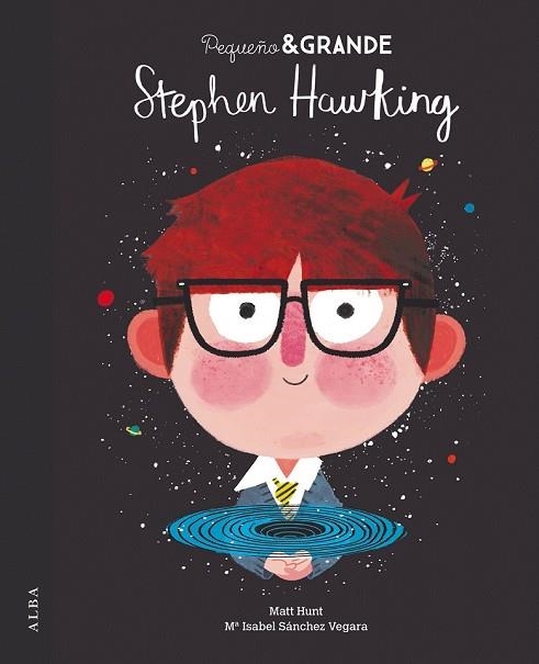 STEPHEN HAWKING (PEQUEÑO & GRANDE) | 9788490654828 | SÁNCHEZ, Mª ISABEL | Llibreria Drac - Llibreria d'Olot | Comprar llibres en català i castellà online