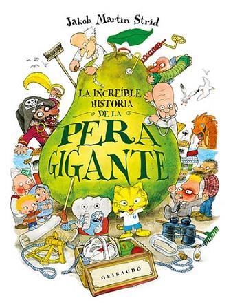 INCREÍBLE HISTORIA DE LA PERA GIGANTE, LA | 9788417127183 | MARTIN, JAKOB | Llibreria Drac - Llibreria d'Olot | Comprar llibres en català i castellà online