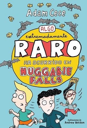 ALGO EXTREMADAMENTE RARO HA OCURRIDO EN HUGGABIE FALLS | 9788417128272 | CECE, ADAM | Llibreria Drac - Llibreria d'Olot | Comprar llibres en català i castellà online