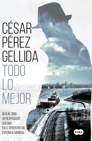 TODO LO MEJOR | 9788491292029 | PÉREZ GELLIDA, CÉSAR | Llibreria Drac - Llibreria d'Olot | Comprar llibres en català i castellà online