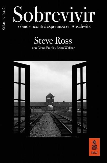 SOBREVIVIR. CÓMO ENCONTRÉ ESPERANZA EN AUSCHWITZ | 9788417248345 | ROSS, STEVE | Llibreria Drac - Librería de Olot | Comprar libros en catalán y castellano online